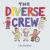 The Diverse Crew The Diverse Crew