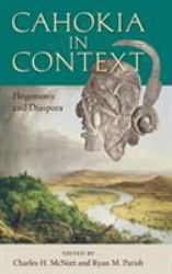 Cahokia in Context : Hegemony and Diaspora