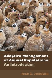 Adaptive Management of Animal Populations : An Introduction