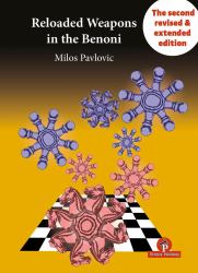 Reloaded Weapons in the Benoni : A Fearless, Dangerous Chess Opening for Black