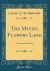 The Mystic Flowery Land : A Personal Narrative (Classic Reprint) The Mystic Flowery Land : A Personal Narrative (Classic Reprint)