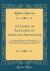 A Course of Lectures on Absolute Abstinence : Containing a Refutation of the Doctrines of the Temperance Society, Advanced in the Temperance Volume; Delivered Before His Congregation in Oakville, U. C (Classic Reprint)