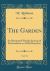 The Garden, Vol. 34 : An Illustrated Weekly Journal of Horticulture in All Its Branches (Classic Reprint)