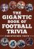 The Gigantic Book of Football Trivia