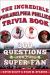 The Incredible Philadelphia Phillies Trivia Book : 300 Questions for the Super-Fan