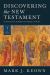 Discovering the New Testament : An Introduction to Its Background, Theology, and Themes (Volume I: the Gospels and Acts)