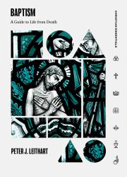 Baptism : A Guide to Life from Death
