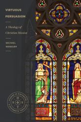 Virtuous Persuasion : A Theology of Christian Mission