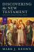 Discovering the New Testament : An Introduction to Its Background, Theology, and Themes (Volume III: General Letters and Revelation)