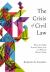 The Crisis of Civil Law : What the Bible Teaches about Law and What It Means Today The Crisis of Civil Law : What the Bible Teaches about Law and What It Means Today
