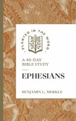 Ephesians : A 40-Day Bible Study