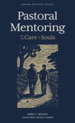 Pastoral Mentoring : For the Care of Souls