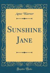 Sunshine Jane (Classic Reprint)