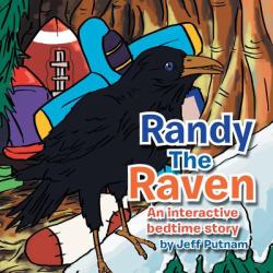 Randy the Raven : An Interactive Bed Time Story