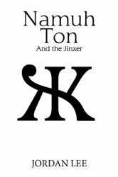 Namuh Ton : And the Jinxer