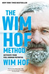 The Wim Hof Method : Activate Your Full Human Potential