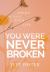 You Were Never Broken : Poems to Save Your Life