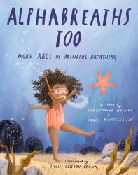 Alphabreaths Too : More ABCs of Mindful Breathing