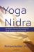 Yoga Nidra : The IRest Meditative Practice for Deep Relaxation and Healing