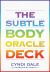 The Subtle Body Oracle Deck and Guidebook