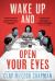 Wake up and Open Your Eyes