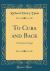 To Cuba and Back : A Vacation Voyage (Classic Reprint)
