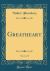 Greatheart, Vol. 1 of 3 (Classic Reprint)