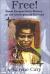 Free! : Great Escapes from Slavery on the Underground Railroad