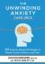 The Unwinding Anxiety Card Deck : 60 Science-Based Strategies to Break Cycles of Worry and Fear