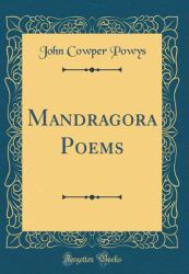 Mandragora Poems (Classic Reprint)
