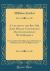 A Letter to the REV. Mr. John Wesley Concerning His Inconsistency with Himself : Occasioned by the Publication of His Sermon, Entitled, the Lord Our Righteousness (Classic Reprint)