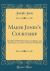 Major Jones's Courtship : Detailed, with Other Scenes, Incidents, and Adventures, in a Series of Letters by Himself (Classic Reprint)
