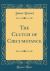 The Clutch of Circumstance (Classic Reprint)