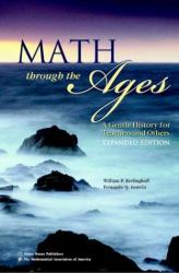 Math Through the Ages : A Gentle History for Teachers and Others