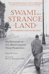 Swami in a Strange Land : How Krishna Came to the West