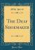 The Deaf Shoemaker (Classic Reprint)