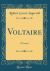 Voltaire : A Lecture (Classic Reprint)
