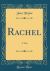 Rachel : A Tale (Classic Reprint)