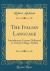 The Italian Language : Introductory Lecture Delivered in Trinity College, Dublin (Classic Reprint)