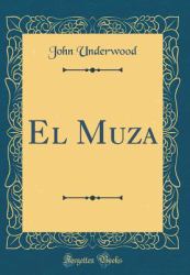 El Muza (Classic Reprint)