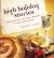 High Holiday Stories : Rosh Hashanah and Yom Kippur Thoughts on Family, Faith and Food