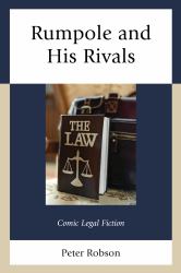 Rumpole and His Rivals : Comic Legal Fiction