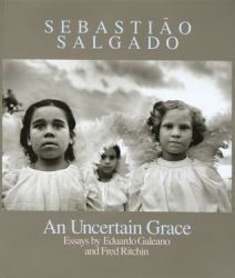 Sebastião Salgado: an Uncertain Grace (signed Edition)