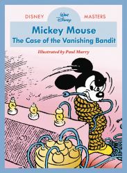 Disney Masters Vol. 3: Paul Murry : Walt Disney's Mickey Mouse: the Case of the Vanishing Bandit