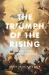 The Triumph of the Rising : The Believer's Victory over Death