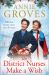 The District Nurses Make a Wish (the District Nurses, Book 5) The District Nurses Make a Wish (the District Nurses, Book 5)