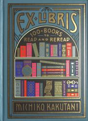 Ex Libris : 100 Books for Everyone's Bookshelf