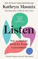 Listen : How to Find the Words for Tender Conversations