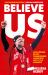 Believe Us : How Jurgen Klopp Transformed Liverpool into Title Winners Believe Us : How Jurgen Klopp Transformed Liverpool into Title Winners