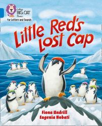Collins Big Cat Phonics for Letters and Sounds - Little Red's Lost Cap: Band 04/Blue